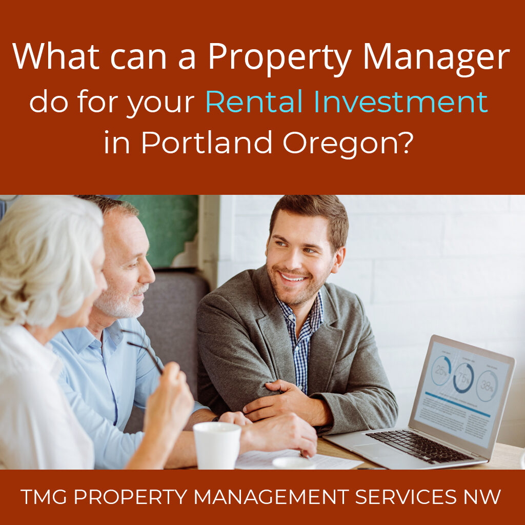 What Can a Proeprty Manager Do For Your Investment in Portland Oregon