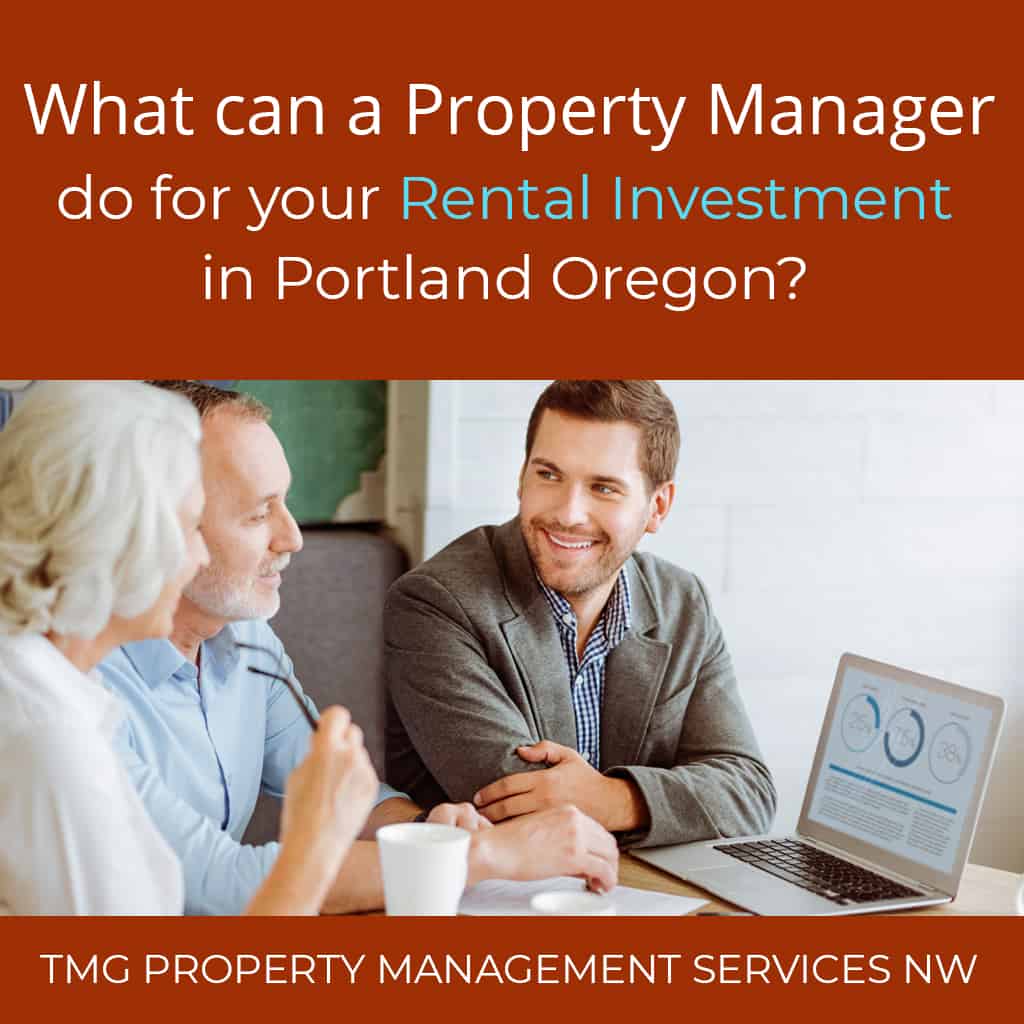 What Can a Proeprty Manager Do For Your Investment in Portland Oregon